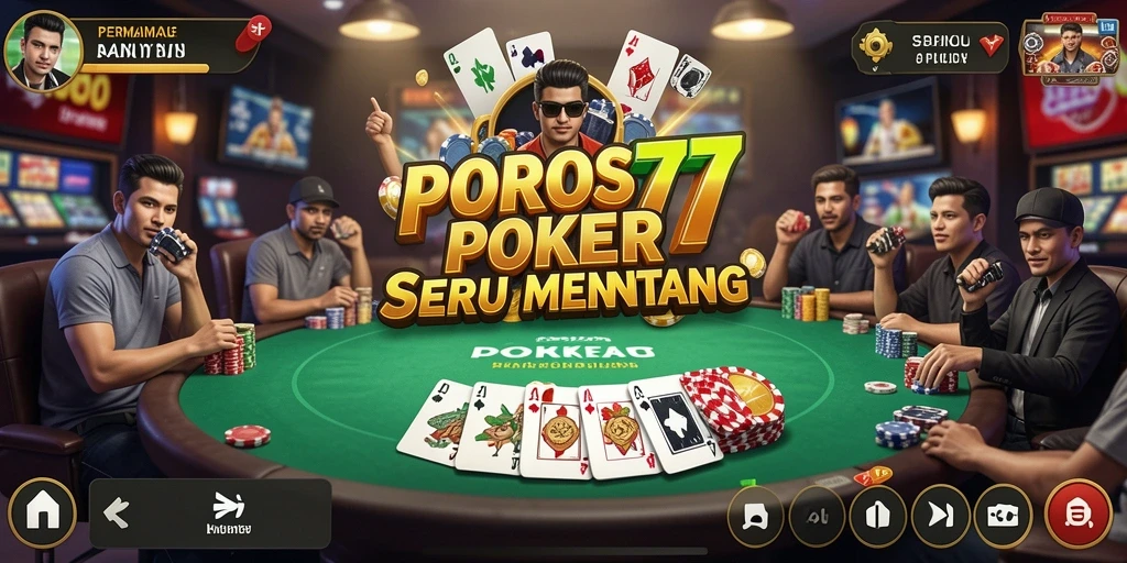 Screenshot gameplay POROS77 yang menampilkan aksi Poker yang mendebarkan.